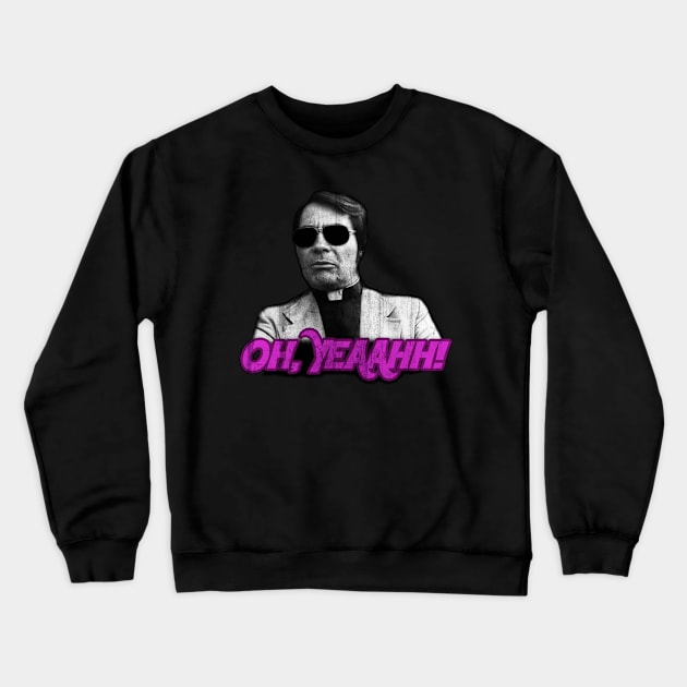 Oh, Yeaahh! Jim Jones Crewneck Sweatshirt by KillersAndMadmen